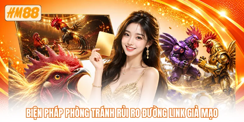Biện pháp phòng tránh rủi ro đường link giả mạo Biện pháp phòng tránh rủi ro đường link giả mạo