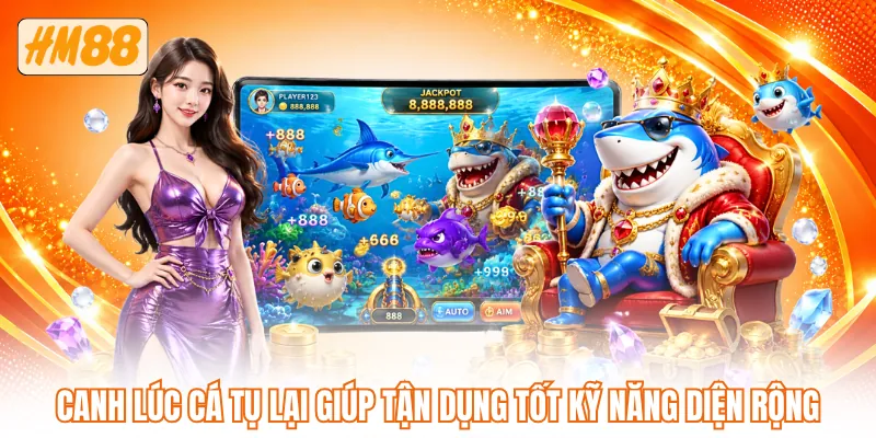 Canh lúc cá tụ lại giúp tận dụng tốt kỹ năng diện rộng