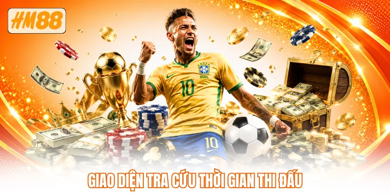 Giao diện tra cứu thời gian thi đấu