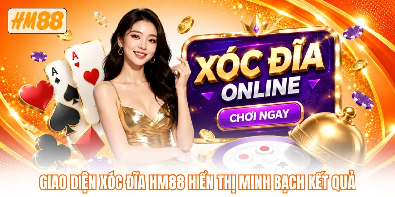 Giao diện xóc đĩa HM88 hiển thị minh bạch kết quả Giao diện xóc đĩa HM88 hiển thị minh bạch kết quả